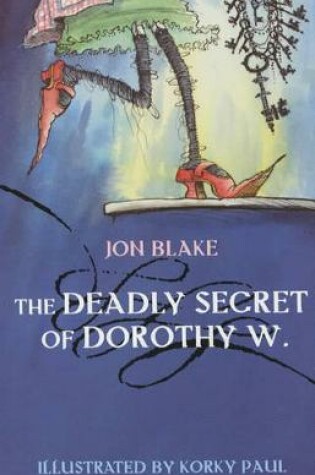 Cover of The Deadly Secret of Dorothy W.