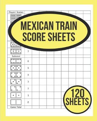 Book cover for Mexican Train Score Sheets