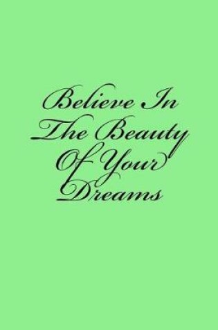 Cover of Believe In The Beauty Of Your Dreams