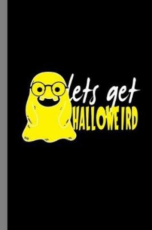 Cover of Lets Get Halloweird