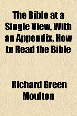 Book cover for The Bible at a Single View, with an Appendix, How to Read the Bible