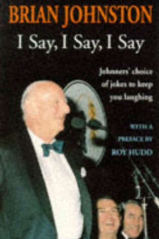 Cover of I Say, I Say, I Say