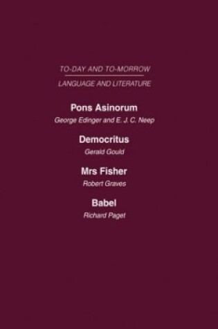 Cover of Pons Asinorum, or the Future of Nonsense Democritus or the Future of Laughter Mrs Fisher or the Future of Humour, Babel, or the Past, Present and Future of Human Speech