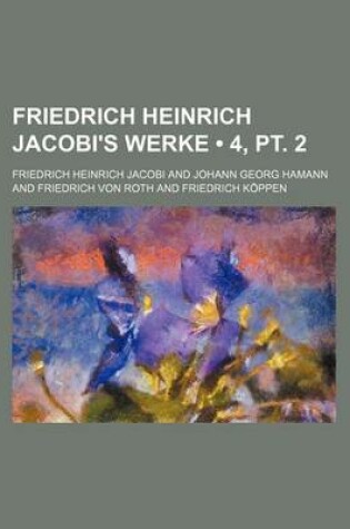 Cover of Friedrich Heinrich Jacobi's Werke (4, PT. 2)