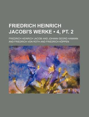 Book cover for Friedrich Heinrich Jacobi's Werke (4, PT. 2)