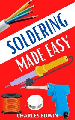 Cover of Soldering Made Easy