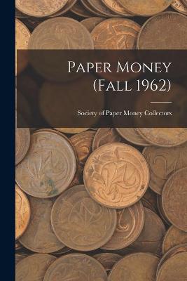 Book cover for Paper Money (Fall 1962)