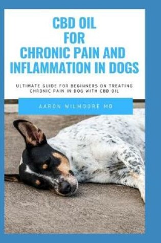 Cover of CBD oil for Chronic Pain & Inflammation in dog