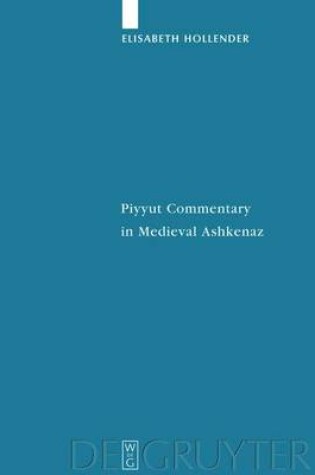 Cover of Piyyut Commentary in Medieval Ashkenaz