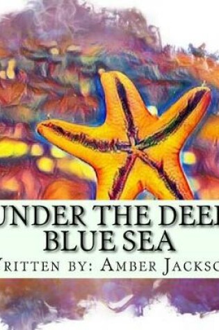 Cover of Under the Deep Blue Sea