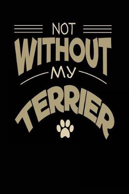 Book cover for Not Without My Terrier