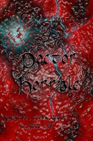 Cover of Doctor Horrible Nasilstvo, Treva, Seksot I Aziskite Zeni