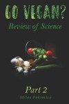 Book cover for Go Vegan? Review of Science Part 2