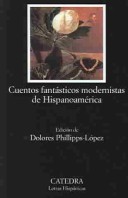 Book cover for Cuentos Fantasticos Modernistas De Hispanoamerica