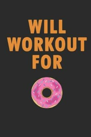 Cover of Will Workout For Donuts