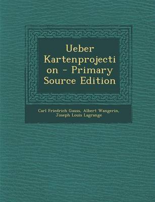 Book cover for Ueber Kartenprojection - Primary Source Edition