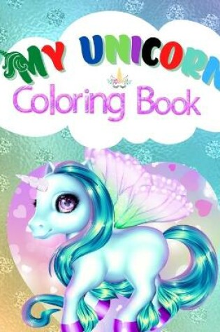 Cover of My Unicorn Coloring book