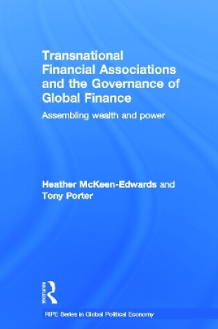 Cover of Transnational Financial Associations and the Governance of Global Finance