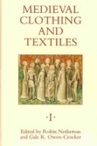 Cover of Medieval Clothing and Textiles: volumes 1-3 [set]