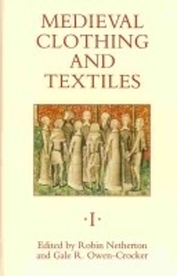 Book cover for Medieval Clothing and Textiles: volumes 1-3 [set]