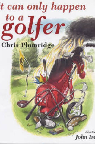 Cover of It Only Happens to a Golfer