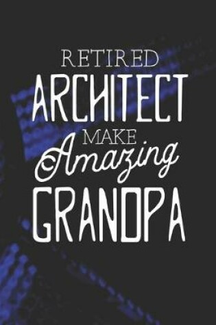 Cover of Retired Architect Make Amazing Grandpa