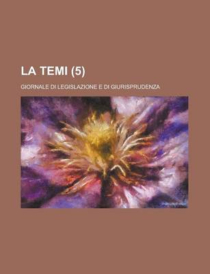 Book cover for La Temi; Giornale Di Legislazione E Di Giurisprudenza (5)