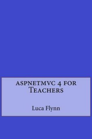 Cover of Aspnetmvc 4 for Teachers