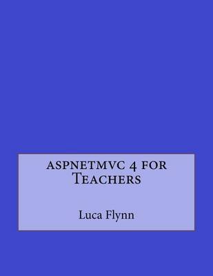 Book cover for Aspnetmvc 4 for Teachers