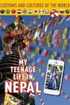Book cover for My Teenage Life in Nepal
