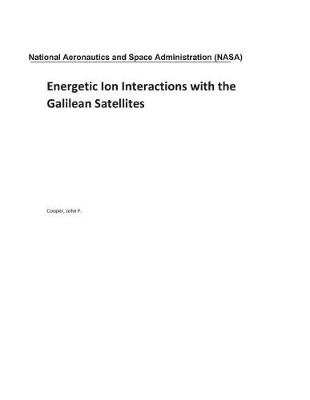 Book cover for Energetic Ion Interactions with the Galilean Satellites