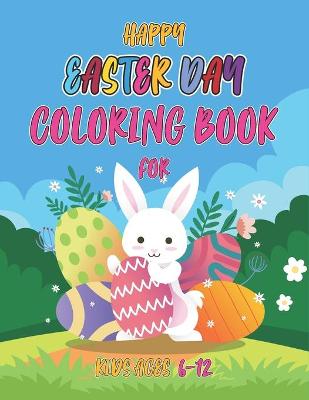 Book cover for Happy easter day coloring book for kids 6-12