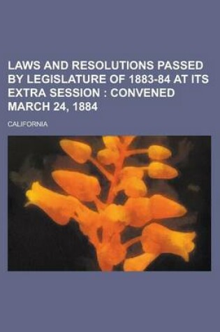 Cover of Laws and Resolutions Passed by Legislature of 1883-84 at Its Extra Session