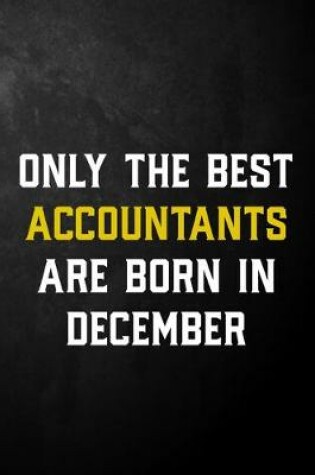 Cover of Only The Best Accountants Are Born In December