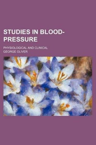 Cover of Studies in Blood-Pressure; Physiological and Clinical