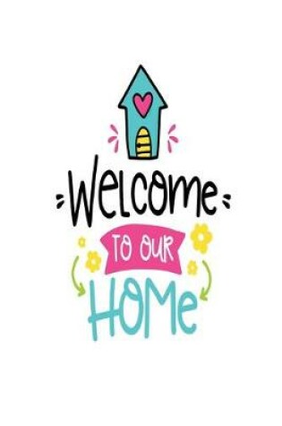 Cover of Wellcome to Our Home
