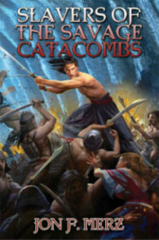 Cover of Slavers of the Savage Catacombs