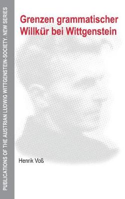 Cover of Grenzen grammatischer Willkur bei Wittgenstein