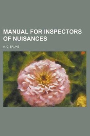Cover of Manual for Inspectors of Nuisances