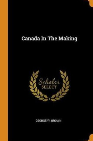 Cover of Canada in the Making