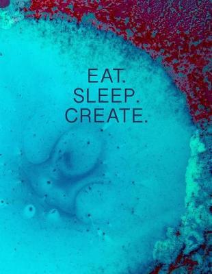 Book cover for Eat. Sleep. Create. Entrepreneur Notebook Lean Canvas Business Ideas Journal