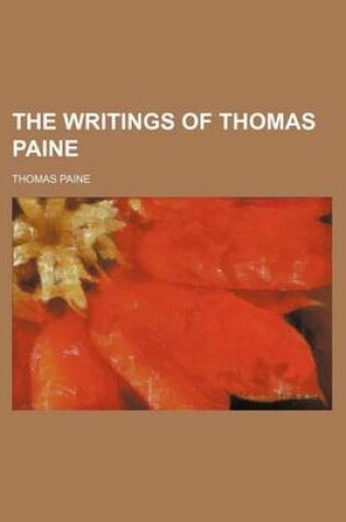 Cover of The Writings of Thomas Paine (Volume 4)