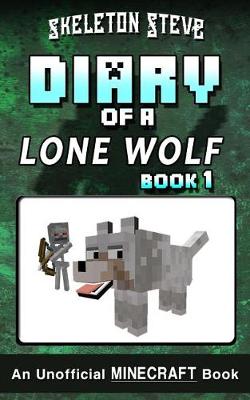 Book cover for Diary of a Minecraft Lone Wolf (Dog) - Book 1