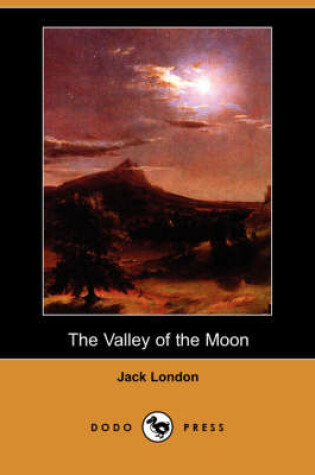 Cover of The Valley of the Moon (Dodo Press)