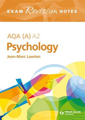 Book cover for AQA (A) A2 Psychology Exam Revision Notes