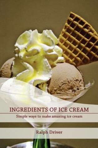 Cover of Ingredients of Ice Cream