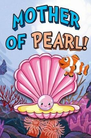 Cover of Mother of Pearl!