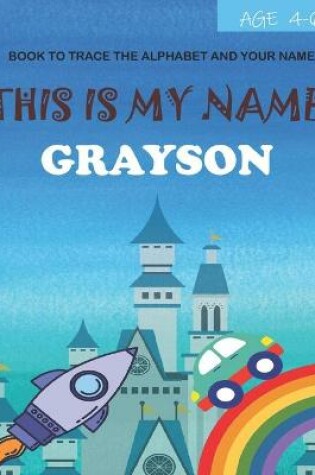 Cover of This is my name Grayson