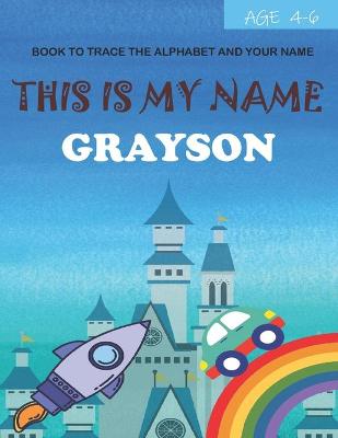 Book cover for This is my name Grayson