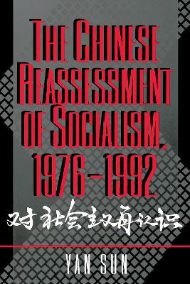 Book cover for The Chinese Reassessment of Socialism, 1976-1992